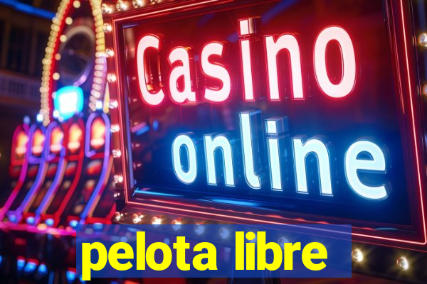 pelota libre